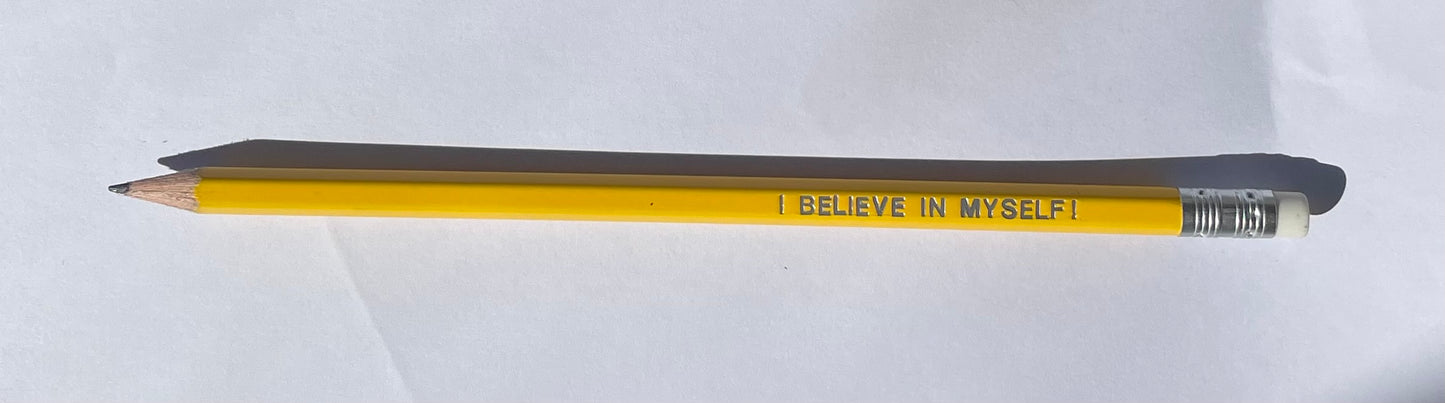 I Believe In Myself! - Affirmation Pencils