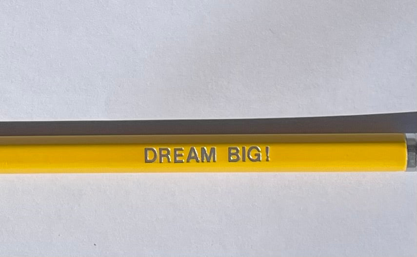 Dream Big! - Affirmation Pencils
