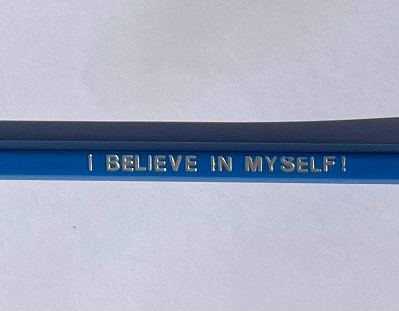 I Believe In Myself! - Affirmation Pencils